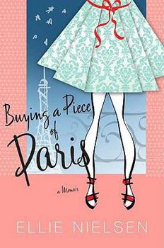 Hardcover Buying a Piece of Paris: A Memoir Book