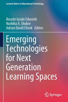 Paperback Emerging Technologies for Next Generation Learning Spaces Book