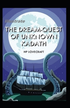 Paperback The Dream-Quest of Unknown Kadath Illustrated Book