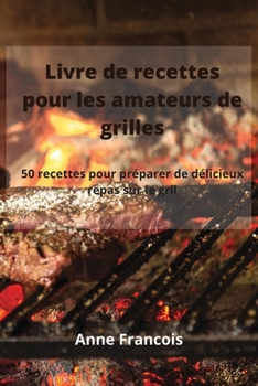 Paperback Livre de recettes pour les amateurs de grilles [French] Book