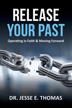 Paperback Release Your Past: Operating in Faith & Moving Forward Book