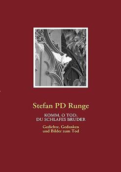 Paperback Komm, O Tod, Du Schlafes Bruder: Gedichte, Gedanken und Bilder zum Tod [German] Book