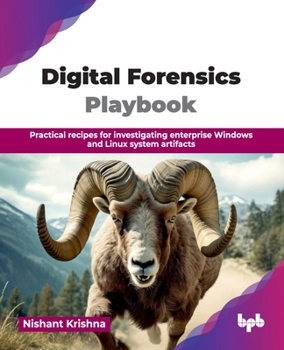 Paperback Digital Forensics Playbook: Practical recipes for investigating enterprise Windows and Linux system artifacts (English Edition) Book