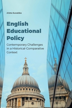 Paperback English Educational Policy: Contemporary Challenges in a Historical-Comparative Context Book