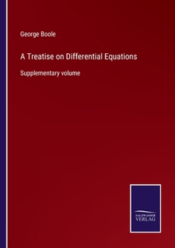 Paperback A Treatise on Differential Equations: Supplementary volume Book
