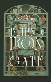 Behind the Iron Gate: An Immortal Orders Novel