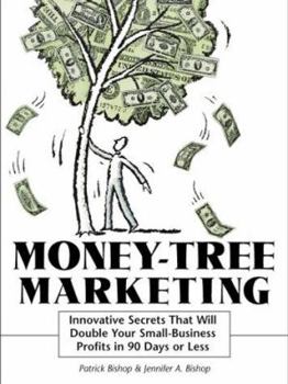 Paperback Money-Tree Marketing: Innovative Secrets That Will Double Your Small-Business Profits in 90 Days or Less Book