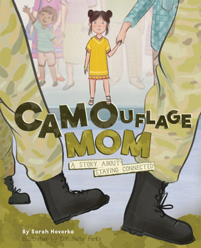 Hardcover Camouflage Mom: A Story about Staying Connected Book