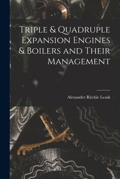 Paperback Triple & Quadruple Expansion Engines & Boilers and Their Management Book