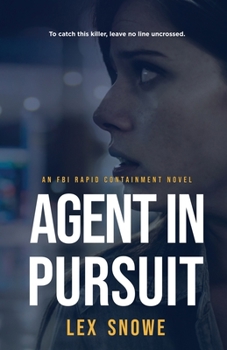 Agent In Pursuit (FBI Rapid Containment)