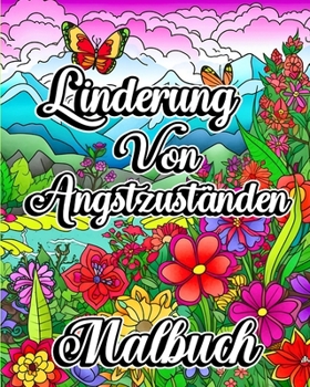 Paperback Linderung Von Angstzuständen Malbuch: Achtsamkeits-Entspannungsmuster mit beruhigenden Kunsttherapie-Entwürfen [German] Book