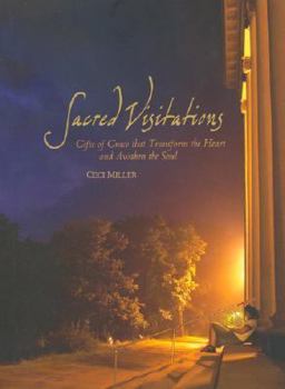 Paperback Sacred Visitations: Gifts of Grace That Transform the Heart And Awaken the Soul Book