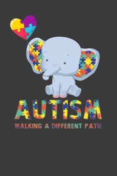 Autism Walking A Different Path: Perfect Notebook For Autistic Kids. Cute Cream Paper 6*9 Inch With 100 Pages Notebook For Writing Daily Routine, Journal and Hand Note