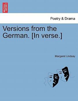 Versions from the German. [In verse.]