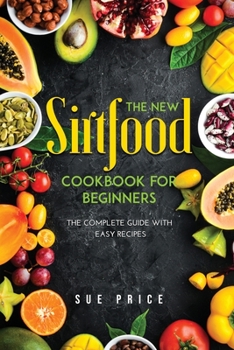 Paperback The New Sirtfood Cookbook for Beginners Book