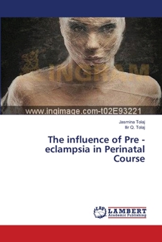 Paperback The influence of Pre - eclampsia in Perinatal Course Book