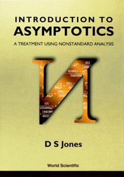Hardcover Introduction to Asymptotics - A Treatment Using Nonstandard Analysis Book