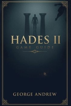 Paperback Hades II Game Guide: Master the Underworld Book