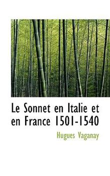 Le Sonnet en Italie et en France 1501-1540