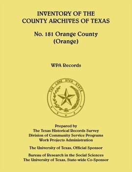 Inventory of the County Archives of Texas, No. 181 Orange County
