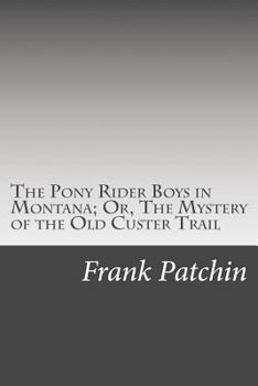 The Pony Rider Boys In Montana - Book #3 of the Pony Rider Boys