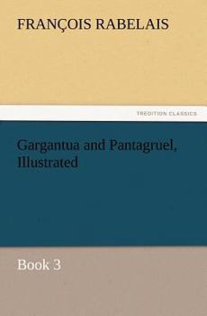 Paperback Gargantua and Pantagruel, Illustrated Book