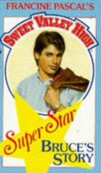 Bruce's Story (Sweet Valley High Super Star, #2) - Book #2 of the Sweet Valley High Super Star