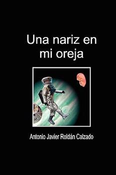 Paperback Una Nariz En Mi Oreja [Spanish] Book