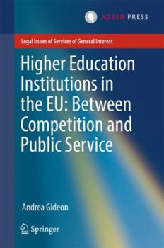 Hardcover Higher Education Institutions in the Eu: Between Competition and Public Service Book