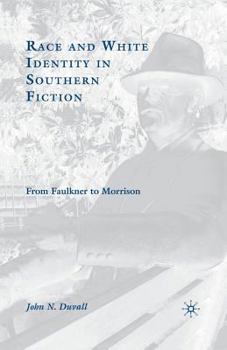 Race and White Identity in Southern Fiction: From Faulkner to Morrison