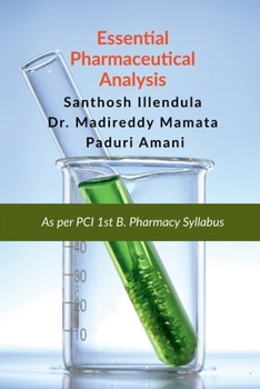 Essential Pharmaceutical Analysis: AS PER PCI 1ST B. PHARMACY SYLLABUS