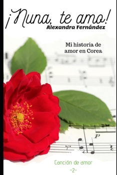 Paperback ?Nuna, te amo!: Mi historia de amor en Corea [Spanish] Book