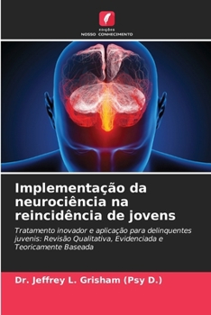 Paperback Implementação da neurociência na reincidência de jovens [Portuguese] Book