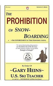 Paperback The Prohibition of Snow-Boarding Book