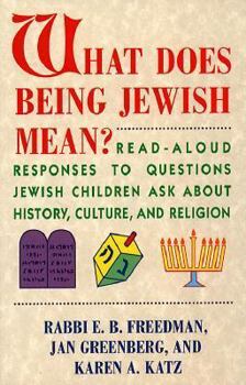Paperback What Does Being Jewish Mean?: An Read-Aloud Responses to Questions Jewish Children Ask about History, Culture Book