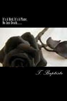 Paperback It's A Bird, It's A Plane, No Just Death..... Book