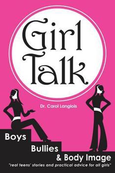 Paperback Girl Talk: Boys, Bullies and Body Image Book