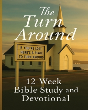 Paperback The Turn Around: Bible Study & Devotional Book