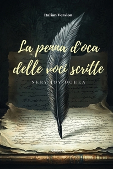 La penna d'oca delle voci scritte (Italian Edition)