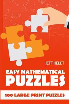 Paperback Easy Mathematical Puzzles: CalcuDoku Puzzles - 100 Large Print Puzzles Book