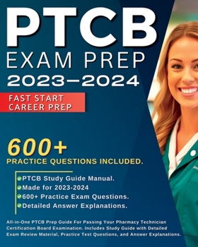 Paperback PTCB Exam Prep 2024-2025: All-in-One PTCB Prep Guide For Passing Your Pharmacy Technician Certification Board Examination. Includes Study Guide Book