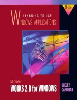 Paperback Learning to Use Windows Applications: Microsoft Works 2.0 for Windows Book