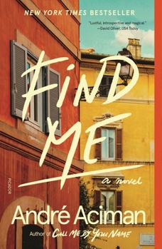 Find Me - Book #2 of the Call Me By Your Name
