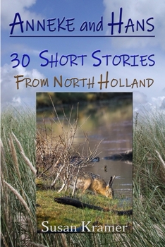 Paperback Anneke and Hans - 30 Short Stories from North Holland Book