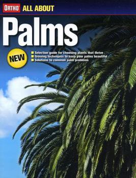 All About Palms (Ortho's All About Gardening) - Book  of the Ortho's All About Gardening