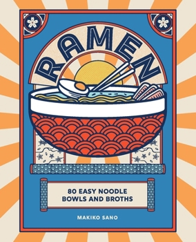 Hardcover Ramen: 80 Easy Noodle Bowls and Broths Book