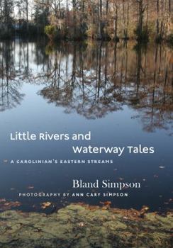 Hardcover Little Rivers and Waterway Tales: A Carolinian's Eastern Streams Book