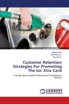 Paperback Customer Retention Strategies For Promoting The Ioc Xtra Card Book
