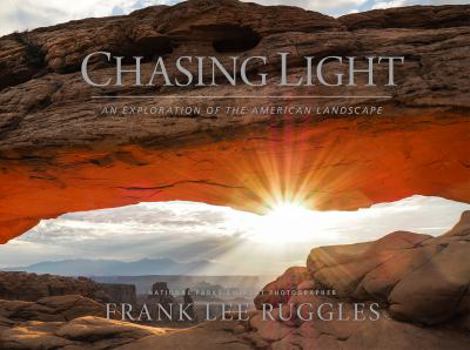 Hardcover Chasing Light: An Exploration of the American Landscape Book