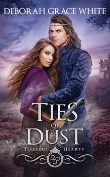 Ties of Dust (Tethered Hearts)